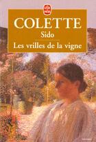 Couverture du livre « Sido ; les vrilles de la vignes » de Colette aux éditions Lgf