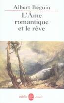 Couverture du livre « L'ame romantique et le rêve » de Albert Beguin aux éditions Le Livre De Poche