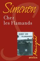 Couverture du livre « Chez les Flamands » de Georges Simenon aux éditions Omnibus