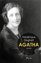 Couverture du livre « Agatha » de Frederique Deghelt aux éditions Plon