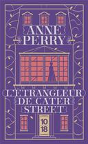 Couverture du livre « L'étrangleur de Cater Street » de Anne Perry aux éditions 10/18