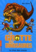 Couverture du livre « La grotte des dinosaures Tome 14 : Le choc des crocos » de Rex Stone aux éditions Pocket Jeunesse