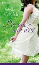 Couverture du livre « Par une nuit d'été » de Molly O'Keefe aux éditions Harlequin