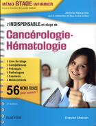 Couverture du livre « L'indispensable en stage de cancérologie-hématologie (3e édition) » de Jerome Alexandre aux éditions Elsevier-masson