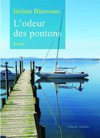 Couverture du livre « L'odeur des pontons » de Jerome Bienvenu aux éditions Amalthee