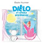 Couverture du livre « Diélo et l'étoile mystérieuse » de Elodie Fournier aux éditions Amalthee