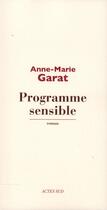 Couverture du livre « Programme sensible » de Anne-Marie Garat aux éditions Actes Sud