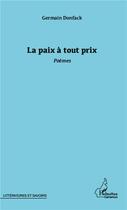 Couverture du livre « La paix à tout prix » de Germain Donfack aux éditions L'harmattan