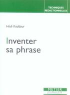 Couverture du livre « Inventer sa phrase » de Hedi Kaddour aux éditions Edisens