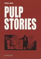 Couverture du livre « Pulp stories » de Diego Cajelli aux éditions Clair De Lune