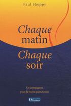 Couverture du livre « Chaque matin, chaque soir » de Paul Sheppy aux éditions Olivetan