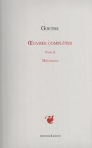 Couverture du livre « Oeuvres complètes t.10 ; mélanges » de Johann Wolfgang Von Goethe aux éditions Kareline