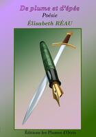 Couverture du livre « De plume et d'épée » de Elisabeth Reau aux éditions Les Plumes D'ocris