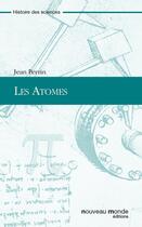 Couverture du livre « Les atomes » de Jean Perrin aux éditions Nouveau Monde