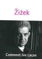 Couverture du livre « Comment lire Lacan » de Slavoj Zizek aux éditions Nous