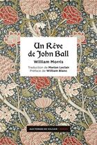 Couverture du livre « Un rêve de John Ball » de William Morris aux éditions Aux Forges De Vulcain