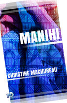 Couverture du livre « Manihi » de Christine Machureau aux éditions Les éditions Du 38