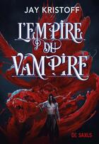 Couverture du livre « L'Empire du vampire » de Jay Kristoff aux éditions De Saxus