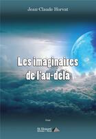 Couverture du livre « Les imaginaires de l au-dela » de Jean-Claude Horvat aux éditions Saint Honore Editions