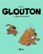 Couverture du livre « Glouton Tome 2 : la boule des neiges » de B-Gnet aux éditions Bd Kids
