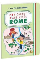 Couverture du livre « Mon carnet d'activités à Rome, avec les Little Globe Trotter » de Collectif Les Little Globe Trotter aux éditions Joyvox