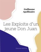 Couverture du livre « Les exploits d'un jeune dom juan » de Guillaume Apollinaire aux éditions Hesiode