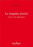 Couverture du livre « Le singulier pluriel - icare et les elegiaques » de Rene Corona aux éditions Hermann