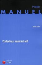 Couverture du livre « Contentieux administratif » de Olivier Gohin aux éditions Lexisnexis