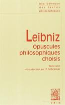 Couverture du livre « Opuscules philosophiques choisis » de Gottfried Wilhelm Leibniz aux éditions Vrin