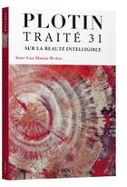 Couverture du livre « Traité 31 ; sur la beauté intelligible » de Plotin aux éditions Vrin