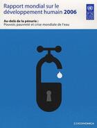 Couverture du livre « Rapport sur le développement humain ; au delà de la pénurie : pouvoir, pauvreté et crise mondiale de l'eau (édition 2006) » de Pnud aux éditions Economica