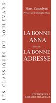 Couverture du livre « La bonne Anna ; la bonne adresse » de Camoletti Marc aux éditions Librairie Theatrale
