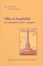 Couverture du livre « Villes et hospitalité ; les municipalités et leurs 