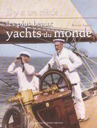 Couverture du livre « Il y a un siecle les plus beaux yachts du monde » de Rosine Lagier aux éditions Ouest France