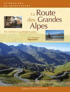 Couverture du livre « La route des grandes Alpes » de Philippe Lemonnier aux éditions Ouest France