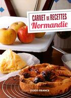 Couverture du livre « Carnet de recettes de Normandie » de Martine Nouet et Marie-Brigitte Voy aux éditions Ouest France