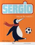 Couverture du livre « Sergio sauve le match ! » de Edel Rodriguez aux éditions Actes Sud