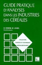 Couverture du livre « Guide pratique d'analyses dans les industries de céréales, 2e éd. » de Multon/Loisel/Godon aux éditions Tec Et Doc