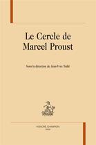 Couverture du livre « Le cercle de Marcel Proust » de Jean-Yves Tadie aux éditions Honore Champion