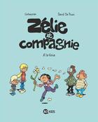 Couverture du livre « Zélie et compagnie T.12 ; à la folie » de Eric Corbeyran et David De Thuin aux éditions Bd Kids