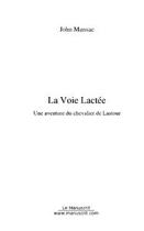 Couverture du livre « La voie lactee » de John Mansac aux éditions Editions Le Manuscrit