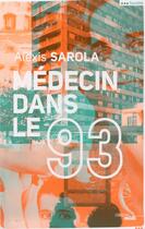 Couverture du livre « Médecin dans le 93 » de Alexis Sarola aux éditions Cherche Midi