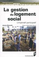 Couverture du livre « La gestion du logement social ; l'impératif participatif » de Jeanne Demoulin aux éditions Pu De Rennes