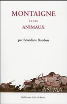 Couverture du livre « Montaigne et les animaux » de Benedicte Boudou aux éditions Leo Scheer