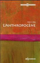 Couverture du livre « L'anthropocène » de Erle C. Ellis aux éditions Edp Sciences