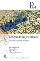 Couverture du livre « Grands projets urbains (les) - territoires, acteurs et strategies » de Hubert/Lewis/Raynaud aux éditions Les Presses De L'universite De Montreal