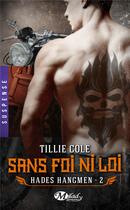 Couverture du livre « Hades Hangmen Tome 2 : sans foi ni loi » de Tillie Cole aux éditions Milady