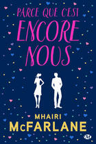 Couverture du livre « Parce que c'est encore nous » de Mhairi Mcfarlane aux éditions Hauteville