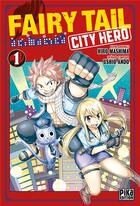 Couverture du livre « Fairy Tail - city hero Tome 1 » de Hiro Mashima et Ushio Ando aux éditions Pika