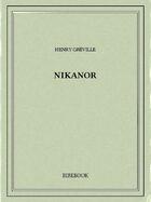 Couverture du livre « Nikanor » de Henry Greville aux éditions Bibebook